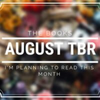 Our August TBR, from The Life of a Booknerd Addict